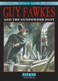 Guy Fawkes & The Gunpowder Plot