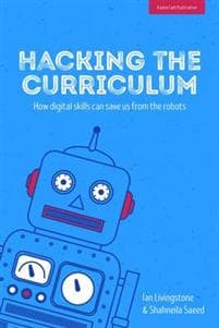 Hacking the Curriculum: How Digital Skills Can Save Us from the Robots