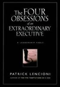 The Four Obsessions of an Extraordinary Executive