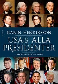 USA:s alla presidenter : Från Washington till Trump