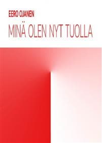 Minä olen nyt tuolla