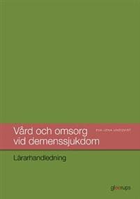 Vård och omsorg vid demenssjukdom, lärarhandledning