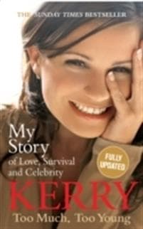 Kerry Katona: Too Much, Too Young