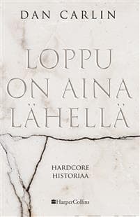 Loppu on aina lähellä