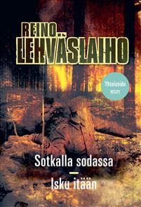 Sotkalla sodassa / Isku itään