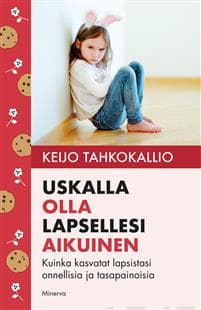 Uskalla olla lapsellesi aikuinen