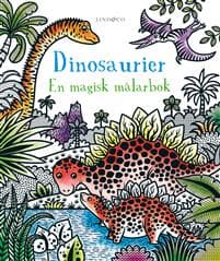Dinosaurier : En magisk målarbok