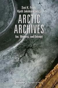 Arctic Archives – Ice, Memory, and Entropy