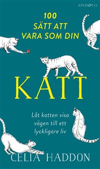 Bild av 100 sätt att vara som din katt : Låt katten visa v