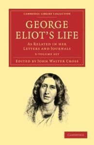 George Eliot's Life, as Related in her Letters and Journals 3 Volume Set