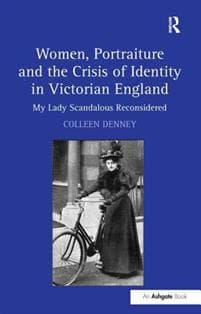 Women, Portraiture and the Crisis of Identity in Victorian England