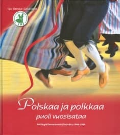 Polskaa ja polkkaa puoli vuosisataa