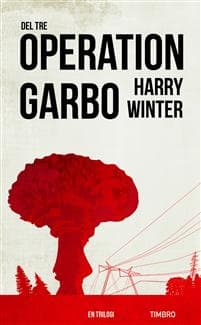 Operation Garbo : en trilogi. Del 3