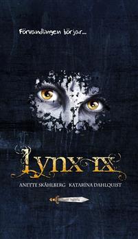 Lynx IX. Förvandlingen börjar