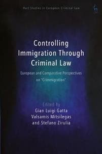 Controlling Immigration Through Criminal Law