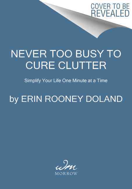Never Too Busy to Cure Clutter