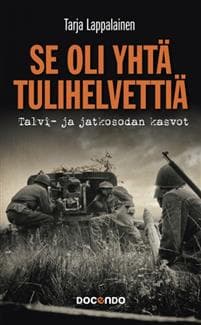 Se oli yhtä tulihelvettiä