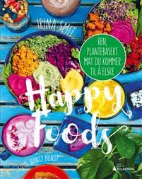 Happy foods; ren plantebasert mat du kommer til å elske