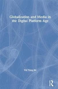 Globalization and Media in the Digital Platform Age