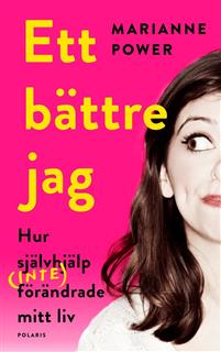 Bild av Ett bättre jag : hur självhjälp (inte) förändrade