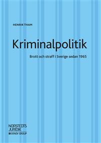 Bild av Kriminalpolitik : brott & straff i Sverige sedan 1