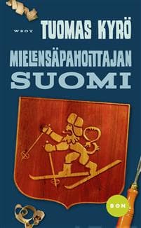 Mielensäpahoittajan Suomi