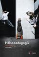Hälsopedagogik Elevbok Hälsopedagogik Elevbok