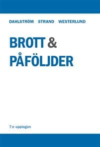 Brott och påföljder : en lärobok i straffrätt om Brottsbalken