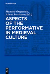 Aspects of the Performative in Medieval Culture