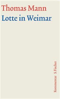 Lotte in Weimar. Große kommentierte Frankfurter Ausgabe. Kommentarband