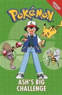 The Official Pokemon Fiction: Ash's Big Challenge