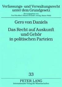 Das Recht Auf Auskunft Und Gehoer in Politischen Parteien