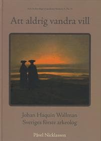 Att aldrig vandra vill