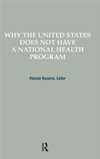 Why the United States Does Not Have a National Health Program