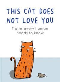 This Cat Does Not Love You
