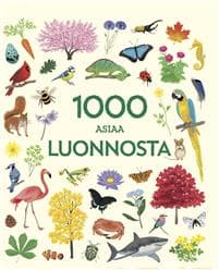 1000 asiaa luonnosta