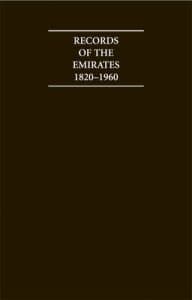 Records of the Emirates 1820-1960 12 Volume Hardback Set Including Boxed Genealogical Table and Maps