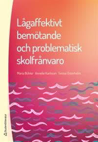 Lågaffektivt bemötande och problematisk skolfrånvaro