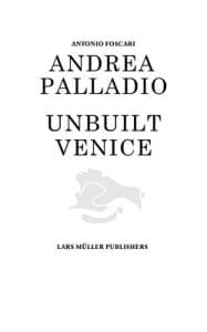 Andrea Palladio - Unbuilt Venice
