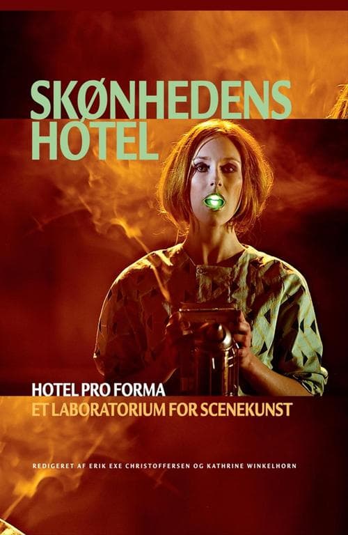 Skonhedens Hotel: Hotel Pro Forma. Et Laboratorium for Scenekunst