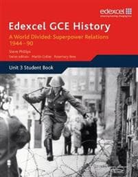 Edexcel GCE History A2 Unit 3 E2 A World Divided: Superpower Relations 1944-90