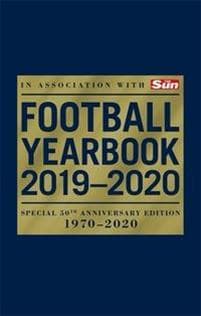 The Football Yearbook 2019-2020 in association with The Sun - Special 50th Anniversary Edition