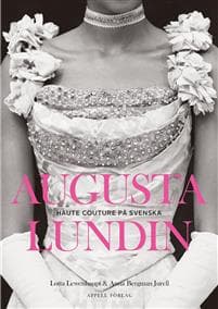 Augusta Lundin : haute couture på svenska