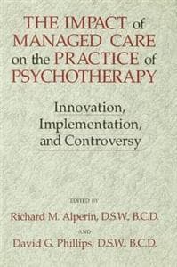 The Impact Of Managed Care On The Practice Of Psychotherapy