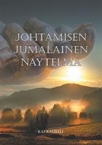 Johtamisen jumalainen näytelmä: Mahdottoman johdettavan muistelmat