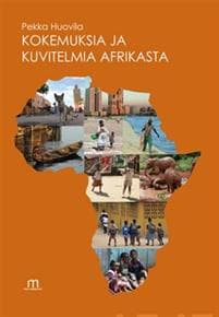 Kokemuksia ja kuvitelmia Afrikasta