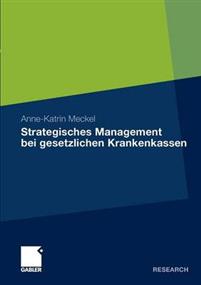 Strategisches Management Bei Gesetzlichen Krankenkassen