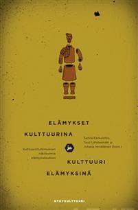 Elämykset kulttuurina ja kulttuuri elämyksinä