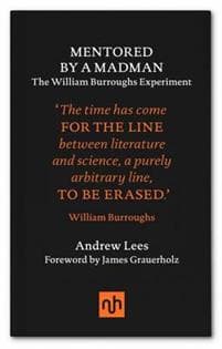 Mentored by a Madman: The William Burroughs Experiment