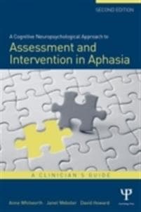 A Cognitive Neuropsychological Approach to Assessment and Intervention in Aphasia